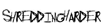 ShreddingHarder