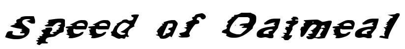 Speed of Oatmeal Font Image