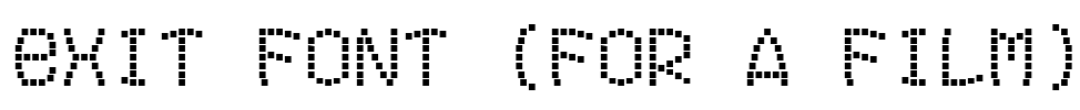 Exit font (for a film) Font Image