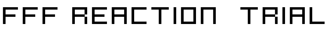 FFF Reaction  Trial Font Image