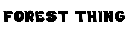 FOREST THING Font Image