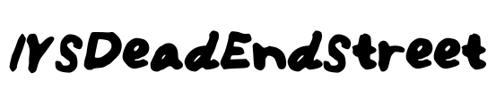IYSDeadEndStreet Font Image