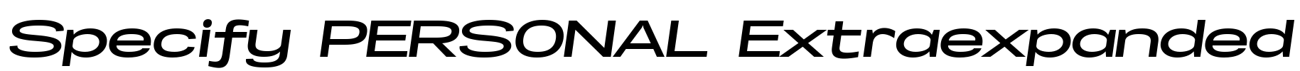 Specify PERSONAL Extraexpanded Font Image