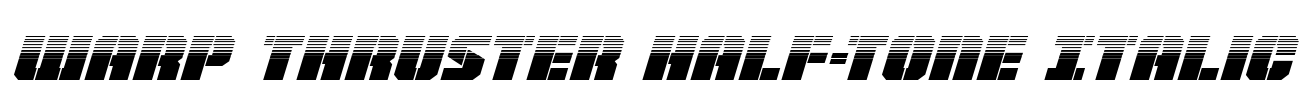 Warp Thruster Half-Tone Italic