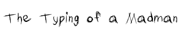 The Typing of a Madman