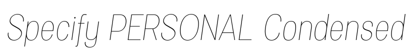Specify PERSONAL Condensed Font Image