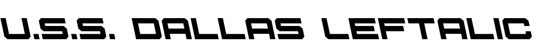 U.S.S. Dallas Leftalic Font Image