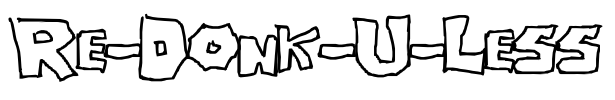 Re-Donk-U-Less Font Image