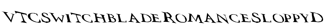 VTCSwitchbladeRomanceSloppyD Font Image