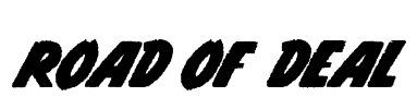ROAD OF DEAL Font Image
