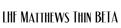 LHF Matthews Thin BETA Font Image