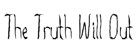 The Truth Will Out Font Image