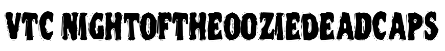 VTC NightOfTheOozieDeadCaps Font Image