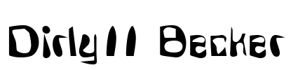 Dirty11 Becker Font Image