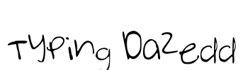Typing Dazedd Font Image
