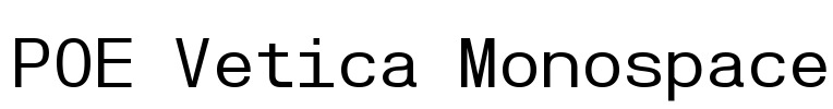 POE Vetica Monospace