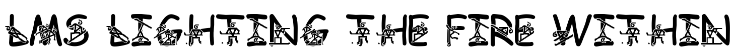 LMS Lighting The Fire Within Font Image