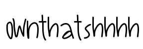 OwnThatShhhh Font Image