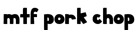 MTF Pork Chop Font Image