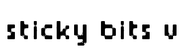 Sticky bits v2 Font Image