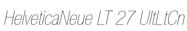 HelveticaNeue LT 27 UltLtCn Font Image