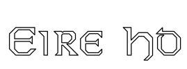 Eire Ho Font Image
