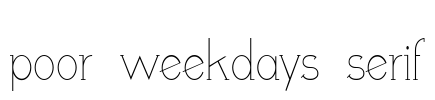 poor weekdays serif Font Image