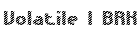 Volatile 1 BRK Font Image