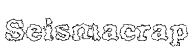 Seismacrap Font Image