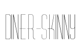Diner-Skinny