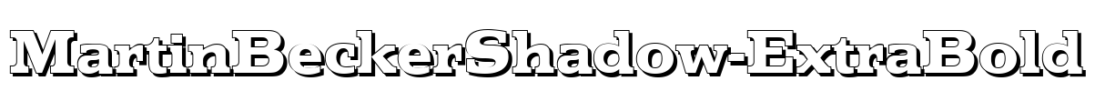 MartinBeckerShadow-ExtraBold Font Image