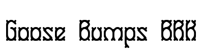 Goose Bumps BRK Font Image