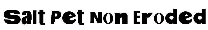 Salt Pet Non Eroded Font Image