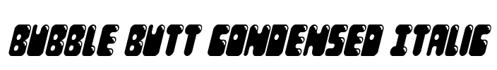 Bubble Butt Condensed Italic Font Image