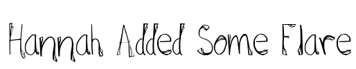 Hannah Added Some Flare Font Image