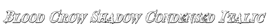 Blood Crow Shadow Condensed Italic Font Image