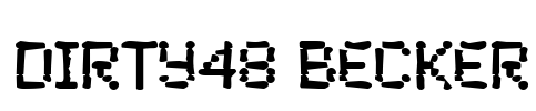 Dirty48 Becker Font Image