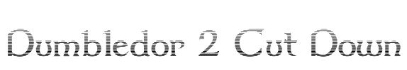 Dumbledor 2 Cut Down Font Image