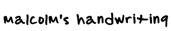malcolm's handwriting