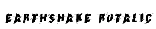 Earthshake Rotalic Font Image