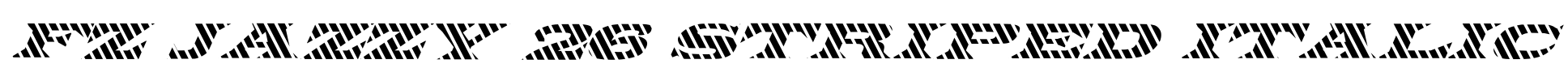 FZ JAZZY 26 STRIPED ITALIC Font Image