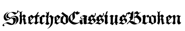 SketchedCassiusBroken Font Image