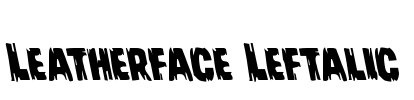 Leatherface Leftalic Font Image