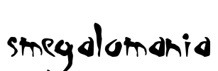 Smegalomania Font Image