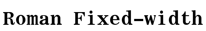 Roman Fixed-width