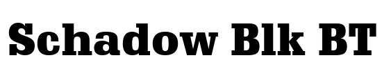 Schadow Blk BT Font Image