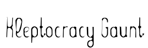 Kleptocracy Gaunt Font Image