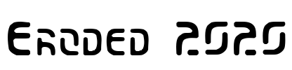 Eroded 2020 Font Image