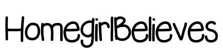 HomegirlBelieves Font Image