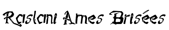 Raslani Âmes Brisées Font Image